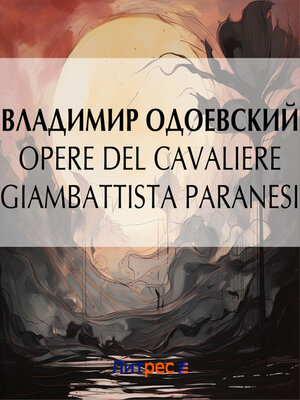 cover image of Opere Del Cavaliere Giambattista Paranesi